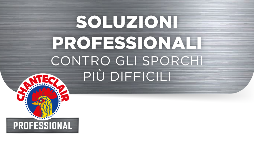 Soluzioni professionali contro lo sporco più difficile